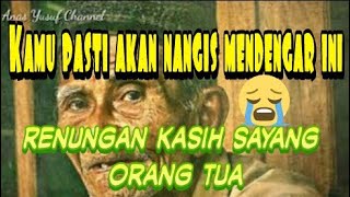 Renungan kasih sayang orang tua kita kepada anaknya | motivasi diri,