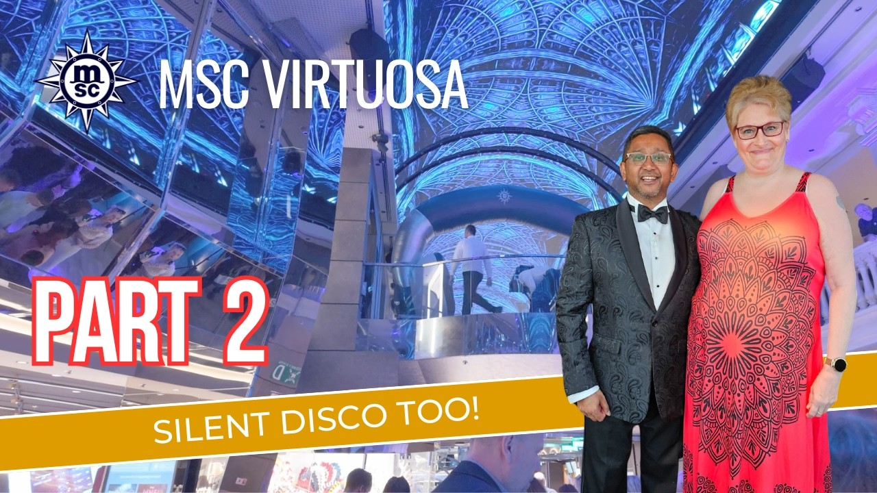 MSC Virtuosa Cruise Part 2: Sea Day Fun, Gala Night, Robotic Bar & Silent Disco