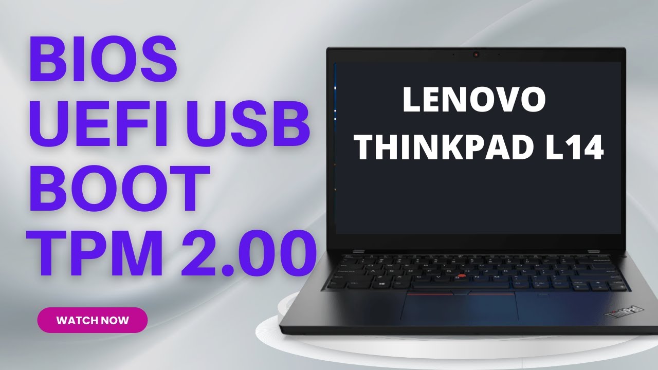 How To Get Into BIOS And Enable UEFI USB Boot On Lenovo ThinkPad L14 |  Enable TPM 2.0 - YouTube
