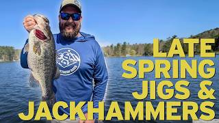 Jigs & Jackhammers for Late Spring Largemouth