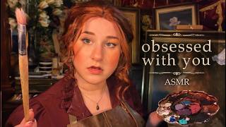 Artist is OBSESSED With You (You're Her Canvas) | ASMR - Personal Attention & Affirmations