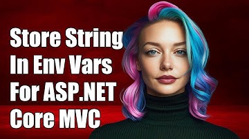 How to Store Connection Strings in Environment Variables for ASP.NET Core MVC