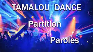 Video thumbnail of "TAMALOU DANCE MP3 (PARTITIONS   PAROLES)"