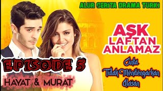 HAYAT DI JODOHKAN DENGAN KEREM ??? ALUR CERITA DRAMA TURKI SUB INDO || ASK LAFTAN ANLAMAZ EPISODE 5