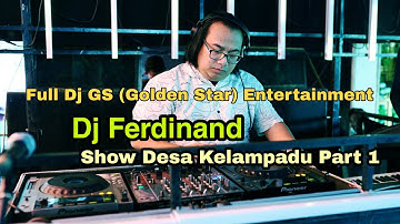 Full Dj Ferdinand Gs (golden Star) Entertainment Show Desa kelampadu Bergoyang.