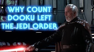 Why Count Dooku Left the Jedi Order