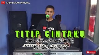 Lagu Dangdut Top Terbaru 2020 🔴TITIP CINTAKU🔴 COVER ANDRIKHAN