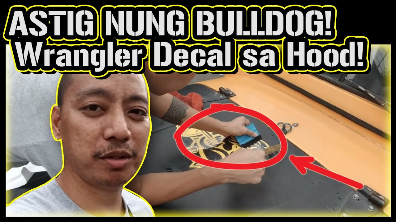 ASTIG NUNG BULLDOG! / WRANGLER STICKER DECAL FOR HOOD / VLOG / TAGALOG ...