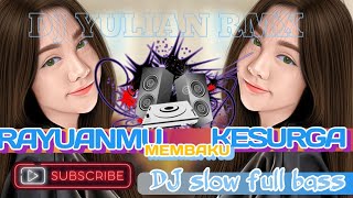 DJ VIRAL RAYUANMU MEMBAWA AKU KE SURGA FULL BASS VIRAL TIK TOK TERBARU