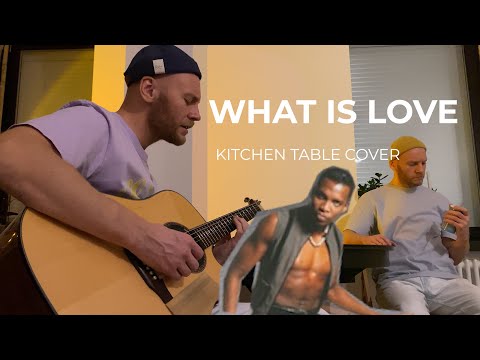 What Is Love - Acoustic Cover