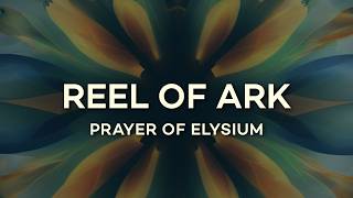 Reel of Ark - Prayer of Elysium (Original Mix) [SIRIN146]