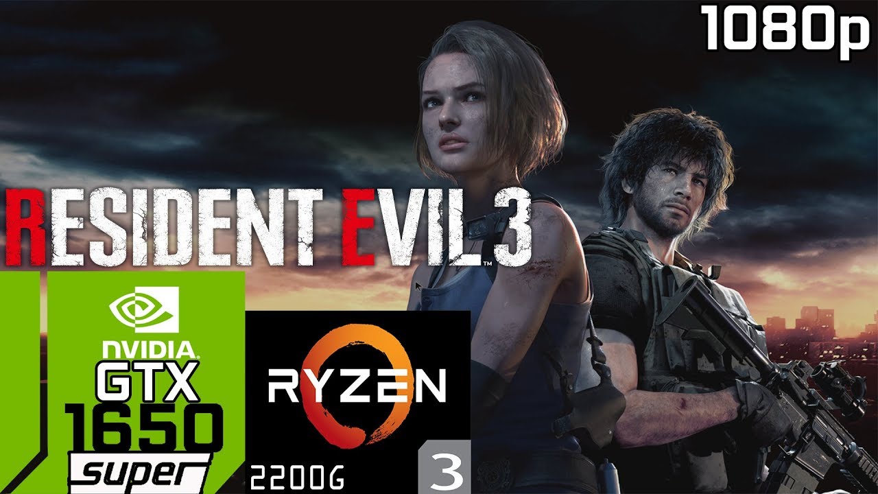Resident Evil 3 - GTX 1650 Super & Ryzen 3 2200G & 8GB RAM - YouTube