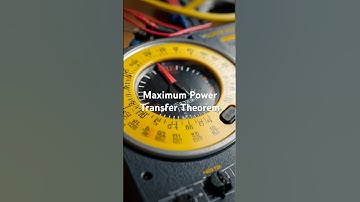 Maximum Power Transfer Theorem