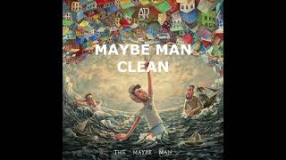Maybe Man (Clean) - AJR