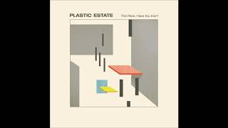 PLASTIC ESTATE - Have You Ever (Official Audio)