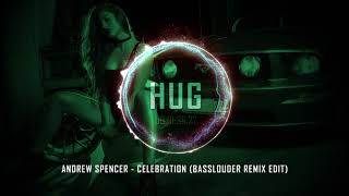 Andrew Spencer - Celebration (Basslouder Remix Edit) Resimi