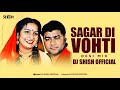 Sagar di vohti desi dhol mix   dj shish official lastest remix 2024