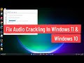 How To Fix Audio Crackling In Windows 11 and Windows 10