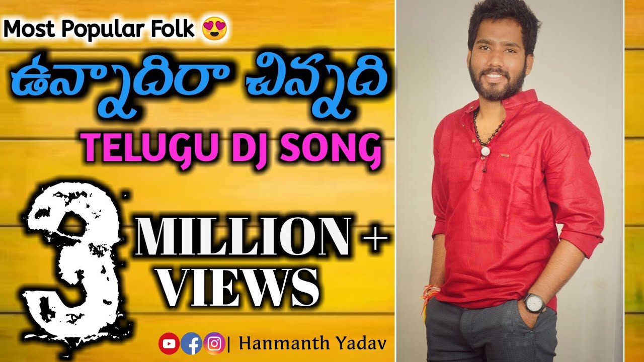 Unnadira Chinnadi  DJ Song  Most Popular Folk Song  Hanmanth Yadav