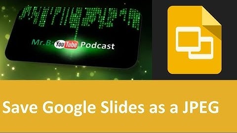 How Save Google slides as Jpeg