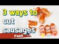 Recipe 3 ways to cut sausages  sharehows