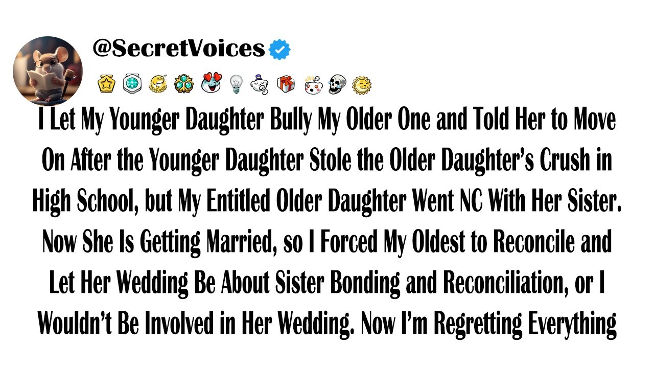 I Let My Younger Daughter Bully My Older One and Told Her to Move On After the Younger Daughter S...