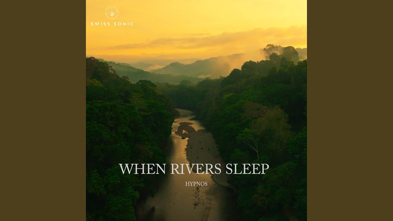 Watch When Rivers Sleep on YouTube Watch When Rivers Sleep on YouTube