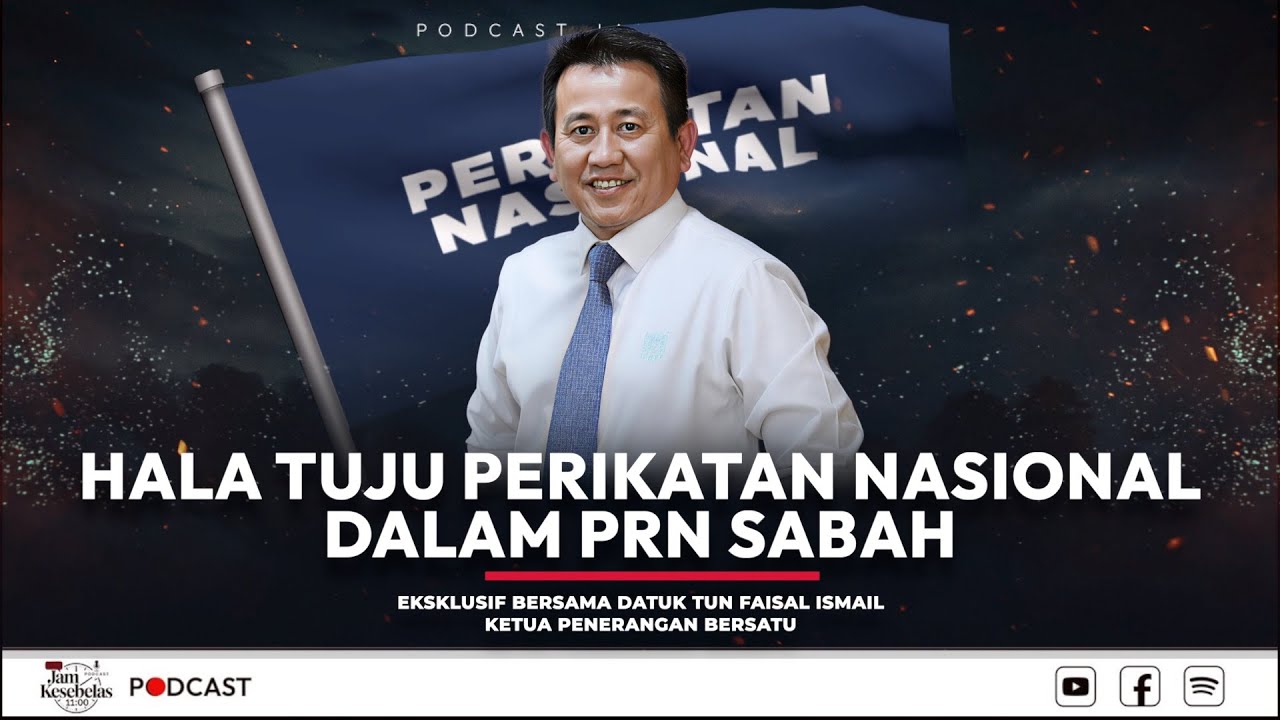 JK11 E22 : Hala tuju Perikatan Nasional dalam PRN Sabah