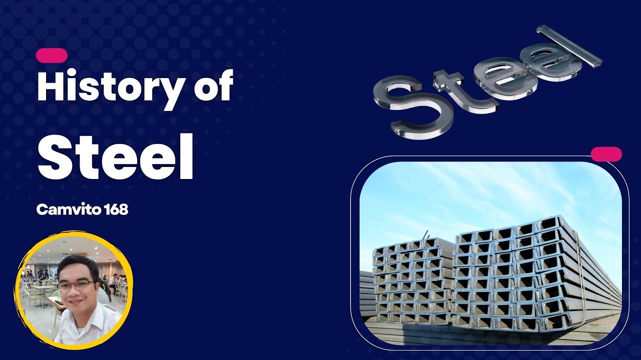 Tech 20. History of Steel and its development process