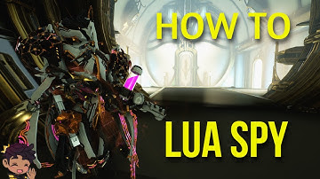 WARFRAME | LUA SPY MADE EASY