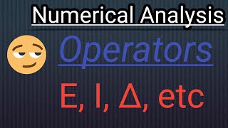 Identity operator, Shift operator, Forward difference operator, Backward operator.