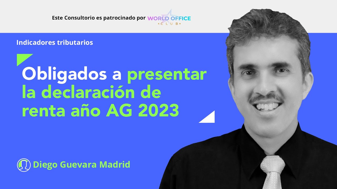 Contribuyentes obligados a presentar la declaración anual de renta año ...
