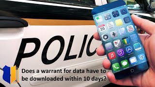 Ep. #59: Does Warrant for Data Have to Be Downloaded Within Ten Days