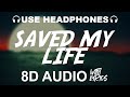 Sia - Saved My Life (8D AUDIO) With Lyrics