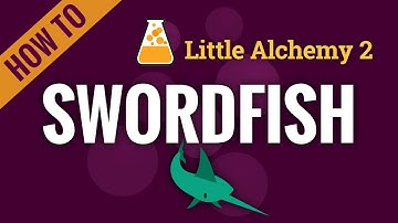 How to make a SWORDFISH in Little Alchemy 2