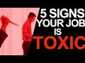 5 Signs that Your Work Place is Toxic (And it's Time to Quit)