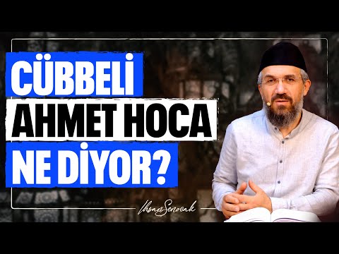 Cübbeli Ahmet Hoca Ne Diyor? | İhsan Şenocak