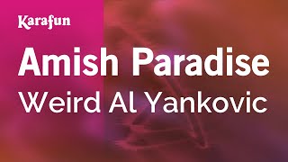 Amish Paradise - Weird Al Yankovic | Karaoke Version | KaraFun