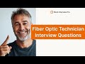 Sample Interview Questions for Fiber Optic Technician with Answers