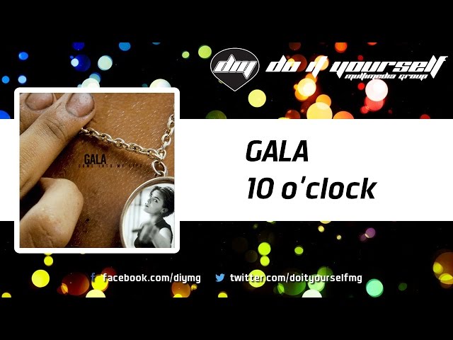 Gala - 10 O Clock