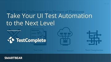 Take Your UI Test Automation to the Next Level using TestComplete