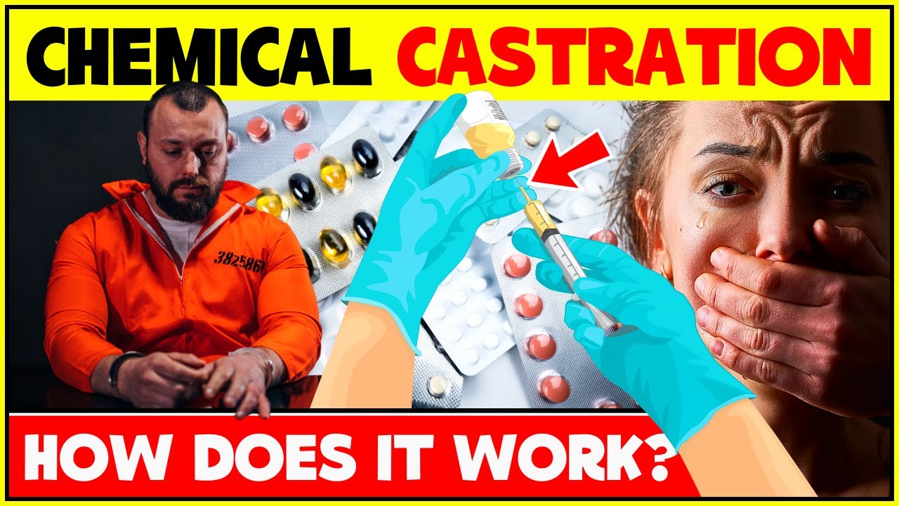 How Chemical Castraction Works? What Drugs Are Used? | Chemical Castration  Punishment - Youtube