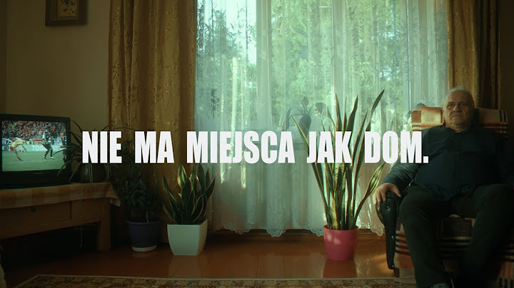 NIE MA MIEJSCA JAK DOM.