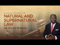 Natural and Supernatural Law | Dr. Myles Munroe