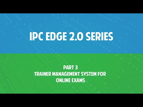 IPC Edge 2.0 series Part 3 - Trainer management system for online exams
