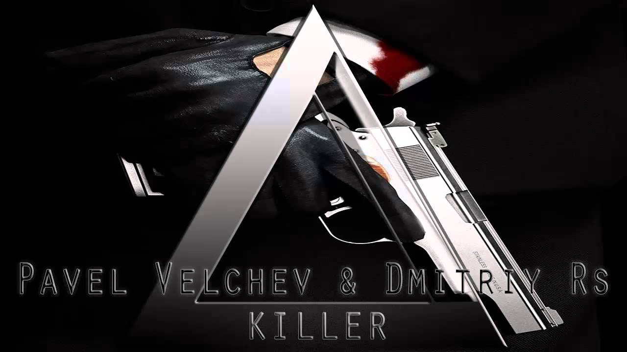 Guarda Pavel Velchev & Dmitriy Rs - Killer (Radio Edit) su YouTube Guarda Pavel Velchev & Dmitriy Rs - Killer (Radio Edit) su YouTube