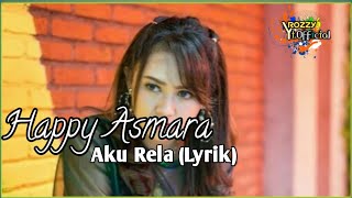 Terbaru Happy Asmara Aku Rela (Lyrik)