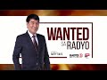 Wanted sa Radyo | July 30, 2020