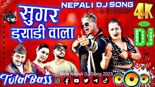 Sugar Daddy Wala DJ Mix | TikTok Viral Nepali Dj Beat | Total Bass Vibes | New Nepali Dj Song 2025