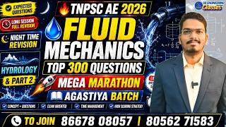 TNPSC AE 2026 | Fluid mechanics TOP 300 questions | Agastiya batch | Mega marathon| PART 2